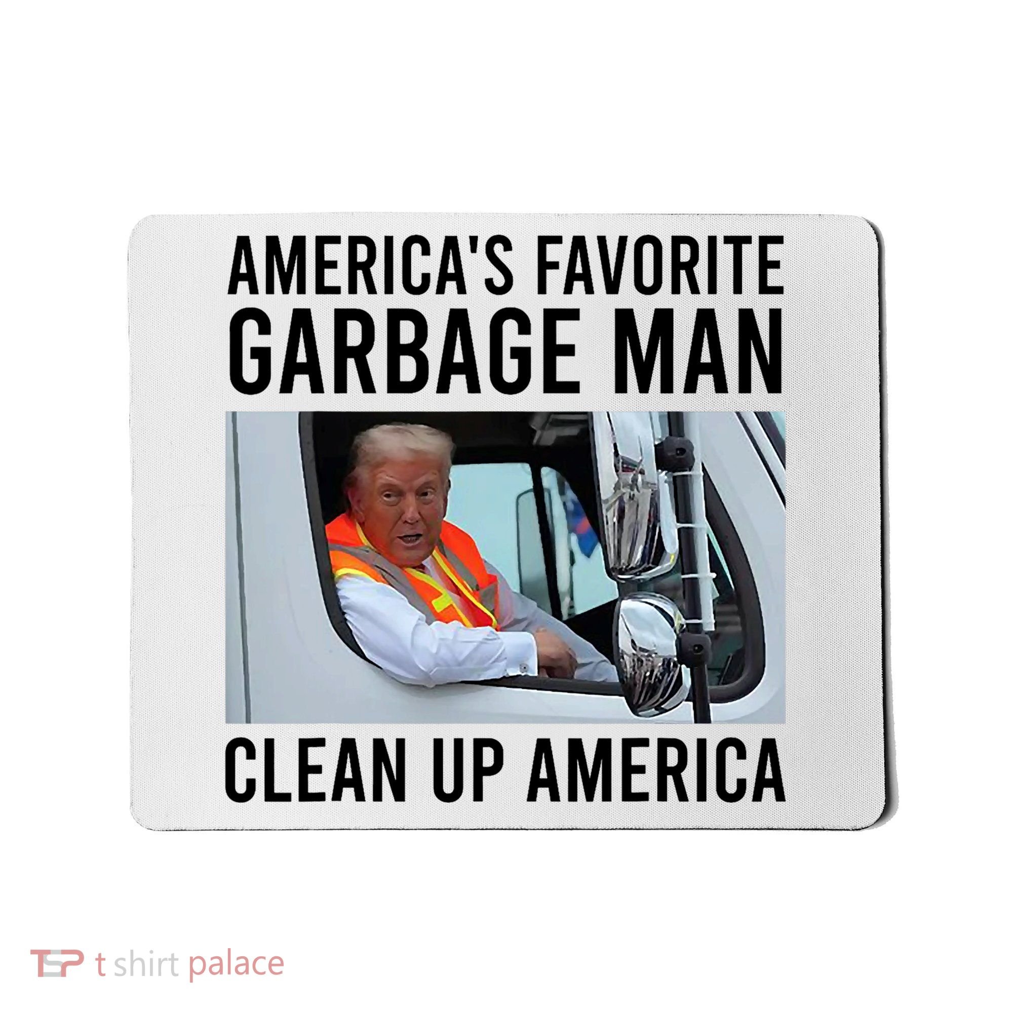 AmericaS Favorite Garbage Man Clean Up America Mousepad