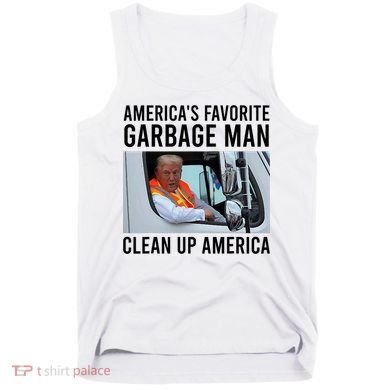AmericaS Favorite Garbage Man Clean Up America Tank Top