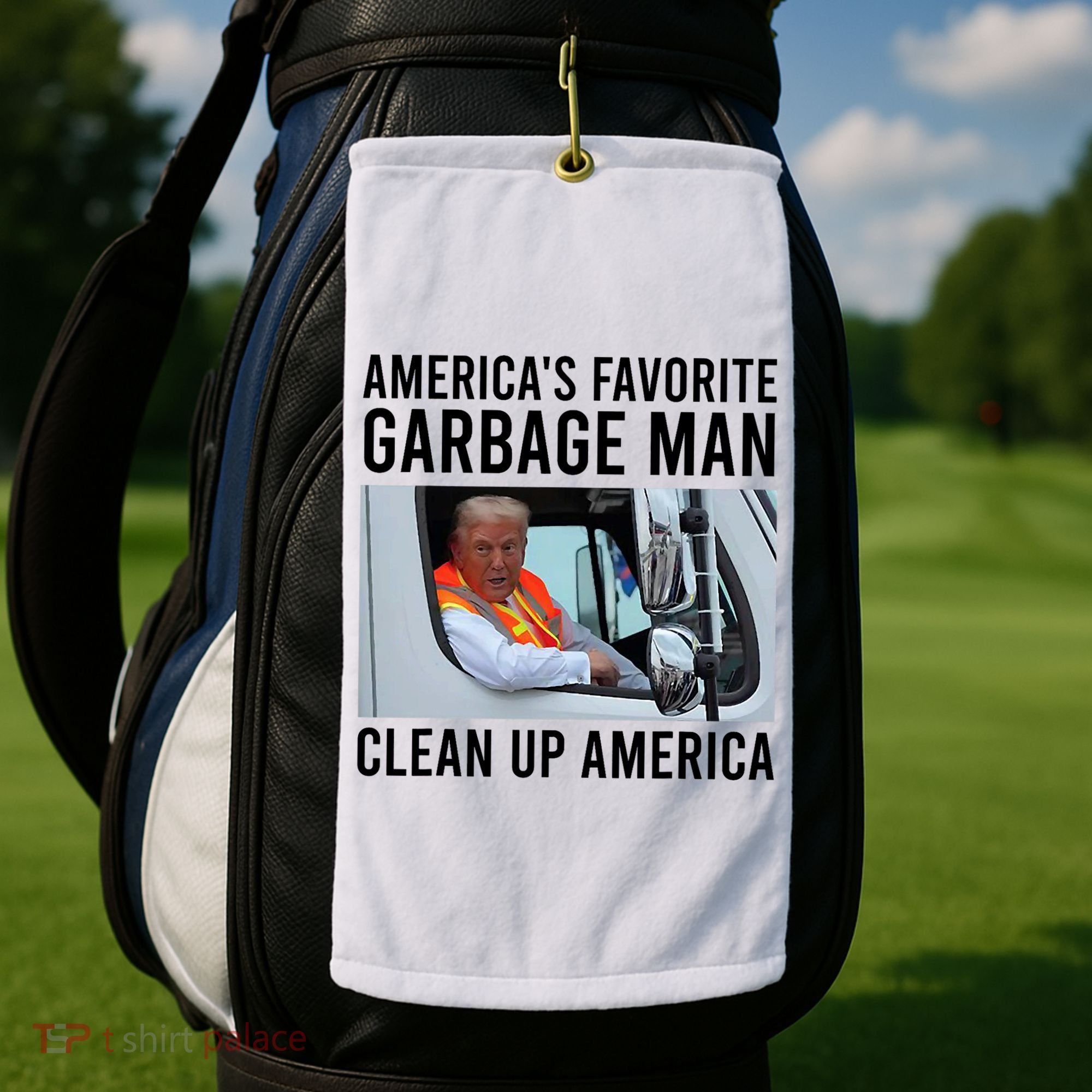 AmericaS Favorite Garbage Man Clean Up America Golf Towel