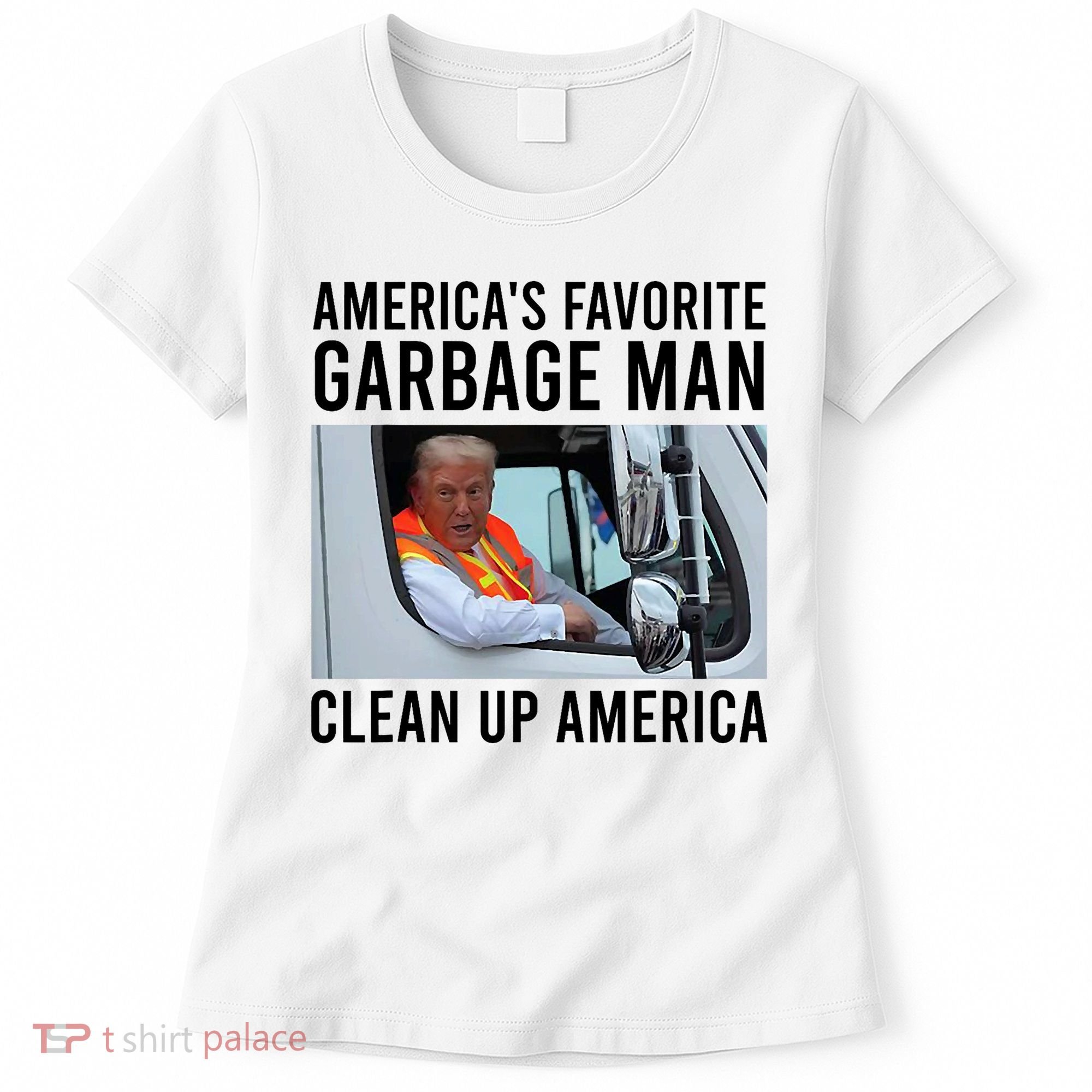 AmericaS Favorite Garbage Man Clean Up America Women's T-Shirt
