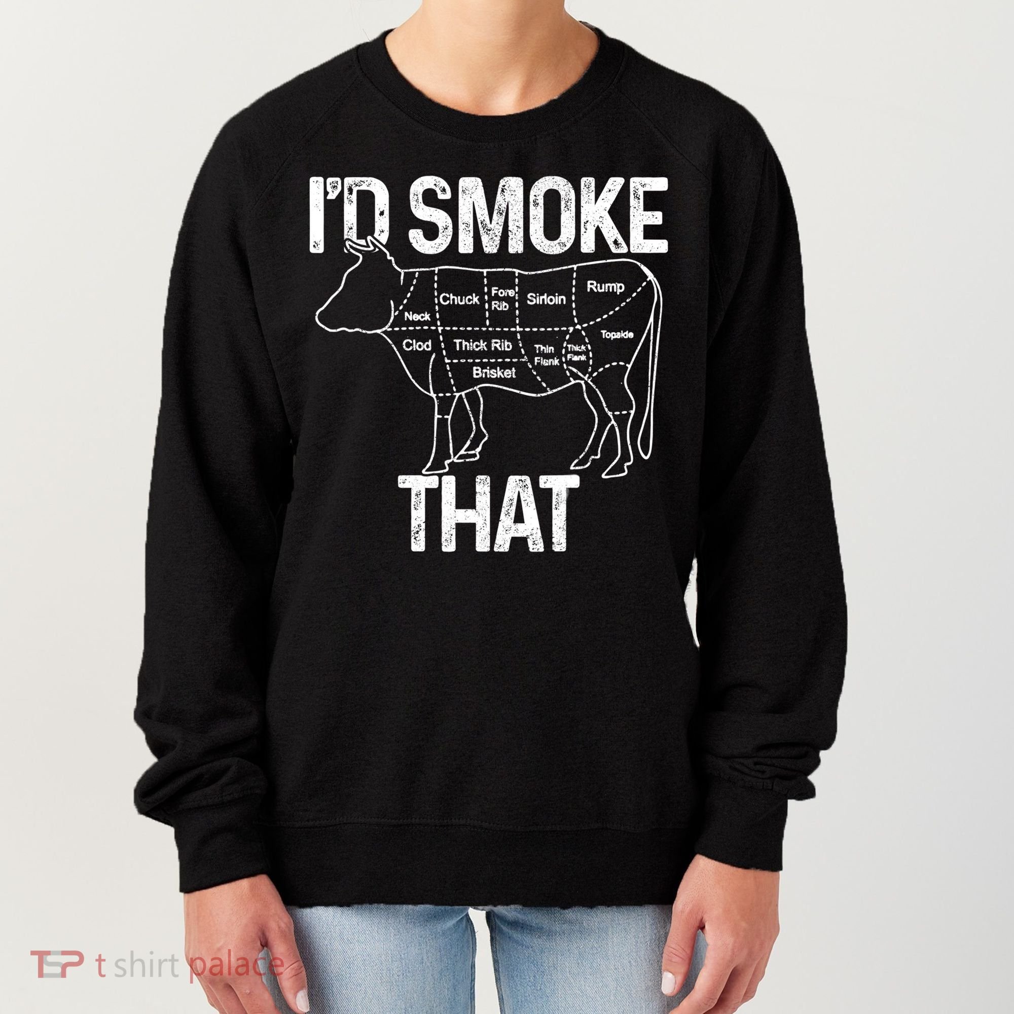 A Funny Gift For Bbq Cook Lovers I'd Smoke That Cow Beef Women's Sweatshirt