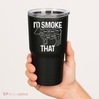 A Funny Gift For Bbq Cook Lovers I'd Smoke That Cow Beef Tumbler thumb 2