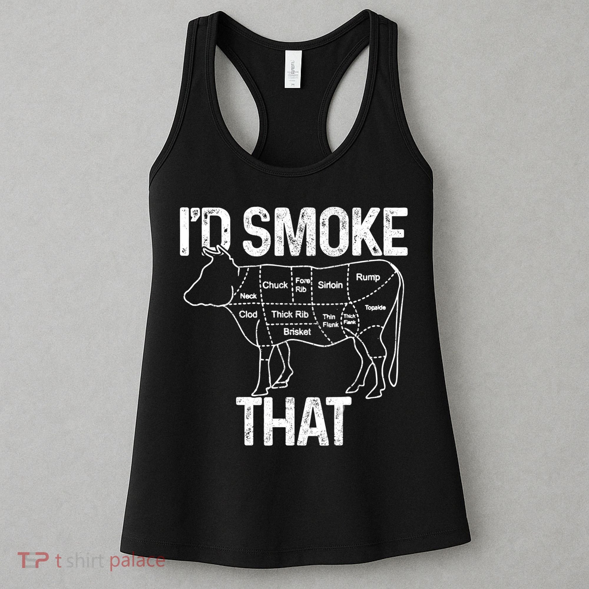A Funny Gift For Bbq Cook Lovers I'd Smoke That Cow Beef Women's Tank Top