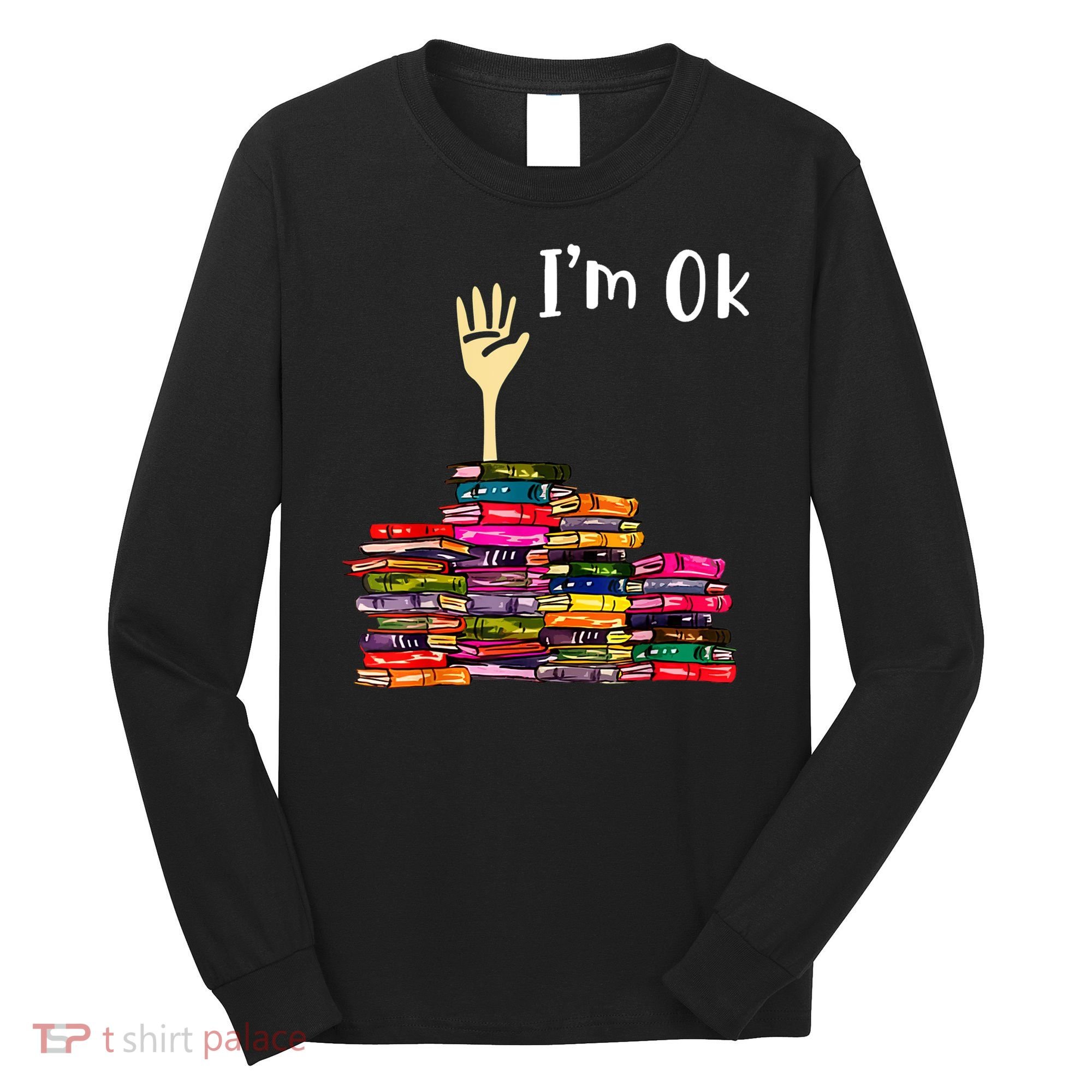 A Funny Gift For Reading Books Librarian Readers Nerd Long Sleeve Shirt