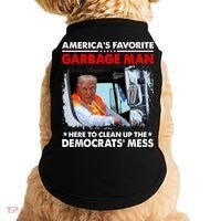 Americas Favorite Garbage Man Here To Clean Up The Democrats Mess Trump 2024 Doggie Tank thumb 0