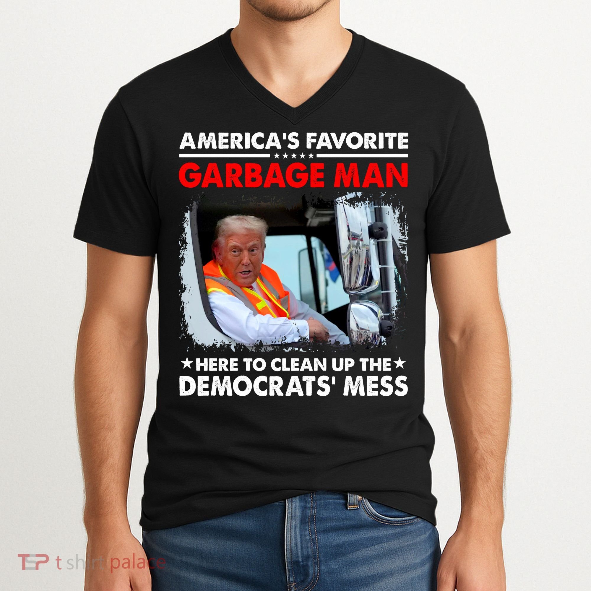 Americas Favorite Garbage Man Here To Clean Up The Democrats Mess Trump 2024 V-Neck T-Shirt