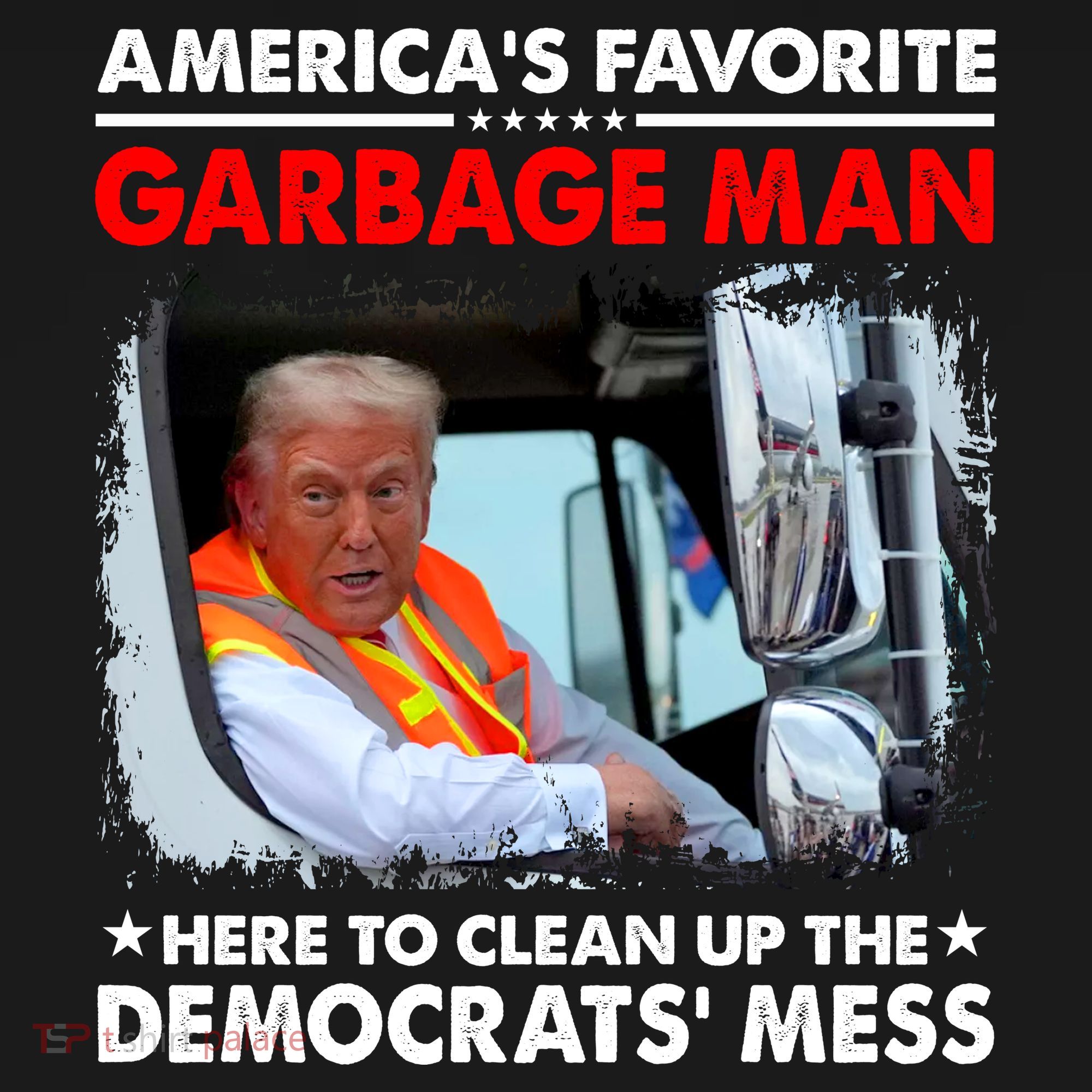 Americas Favorite Garbage Man Here To Clean Up The Democrats Mess Trump 2024 Coaster