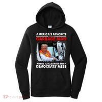 Americas Favorite Garbage Man Here To Clean Up The Democrats Mess Trump 2024 Women's Hoodie thumb 0