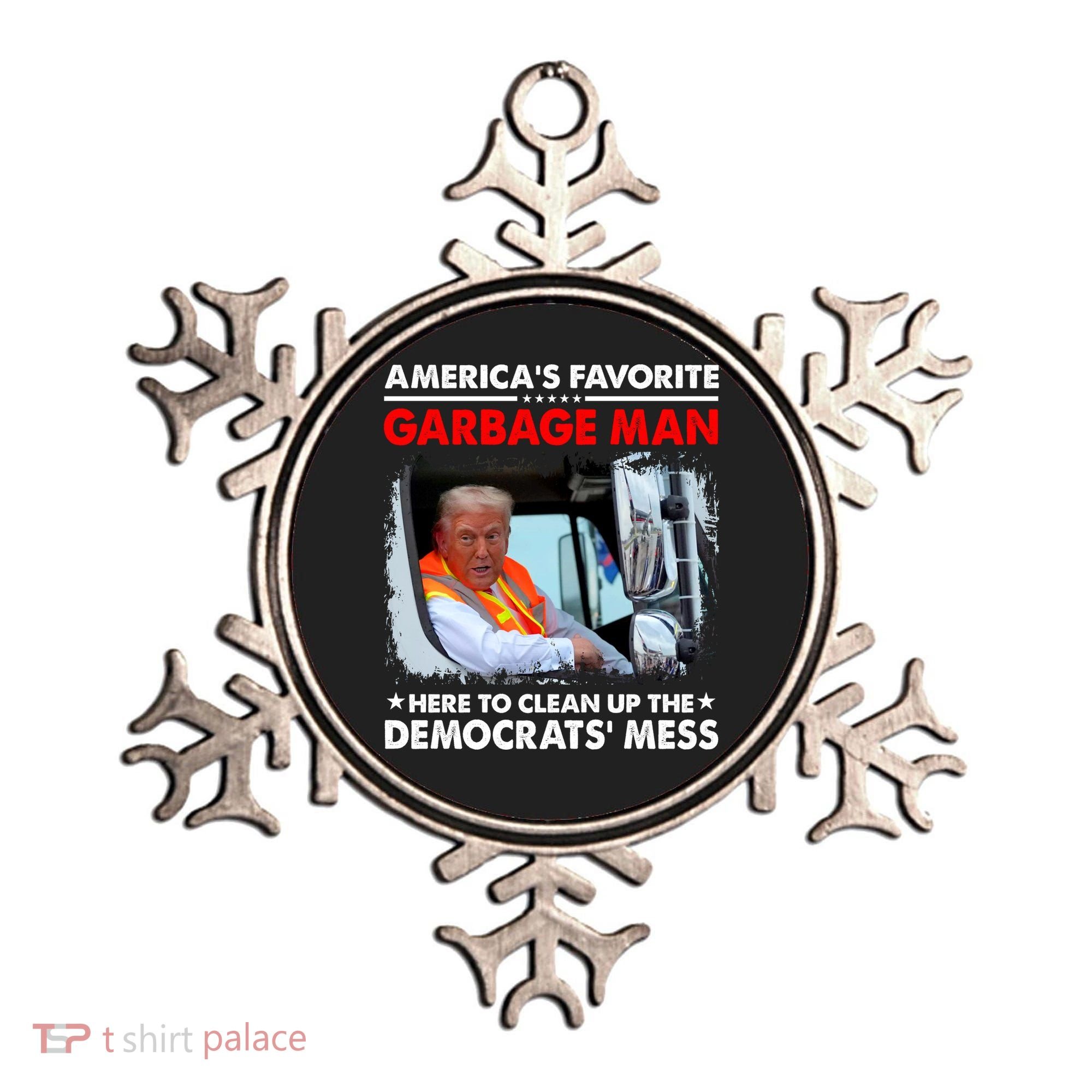 Americas Favorite Garbage Man Here To Clean Up The Democrats Mess Trump 2024 Ornament