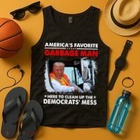 Americas Favorite Garbage Man Here To Clean Up The Democrats Mess Trump 2024 Tank Top thumb 4