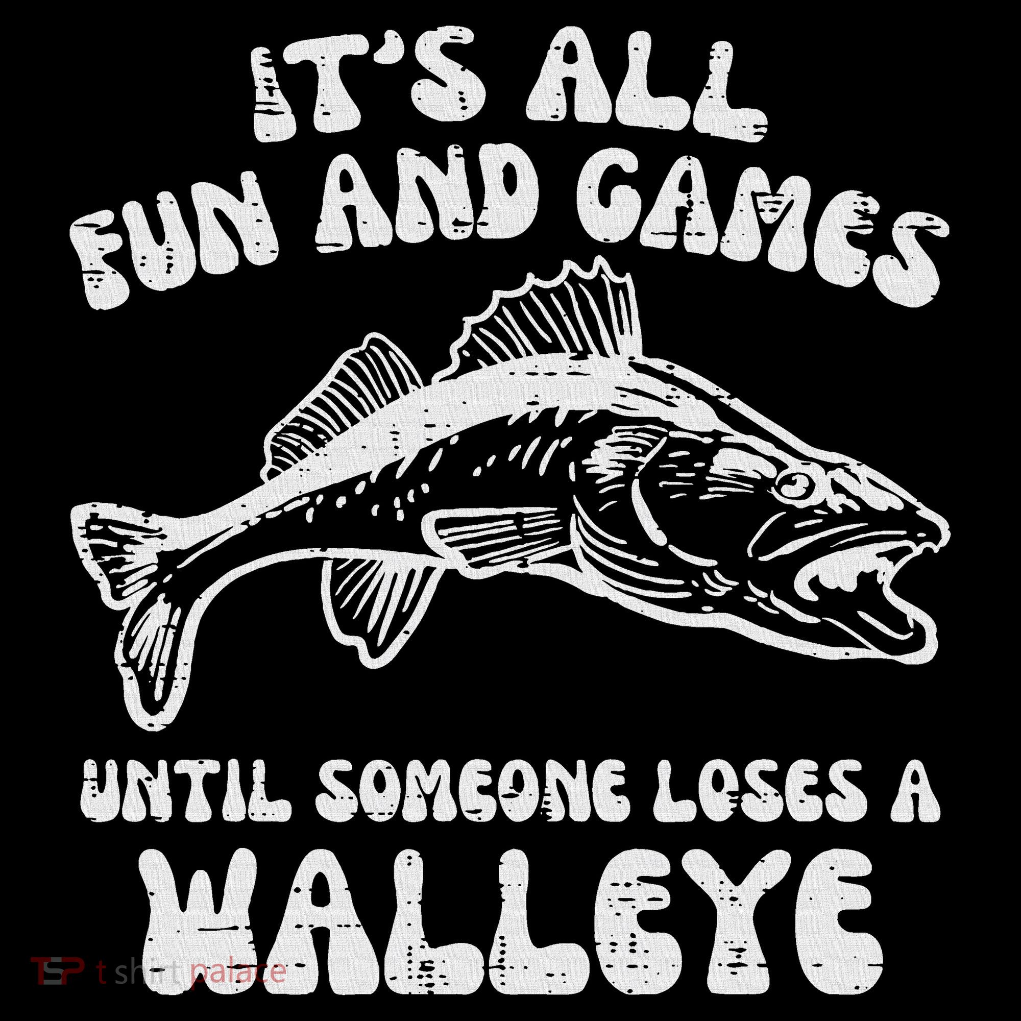 All Fun Games Until Loses Walleye  Bucket Hat