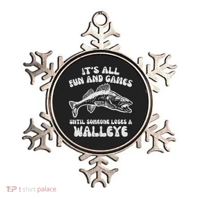 All Fun Games Until Loses Walleye  Ornament