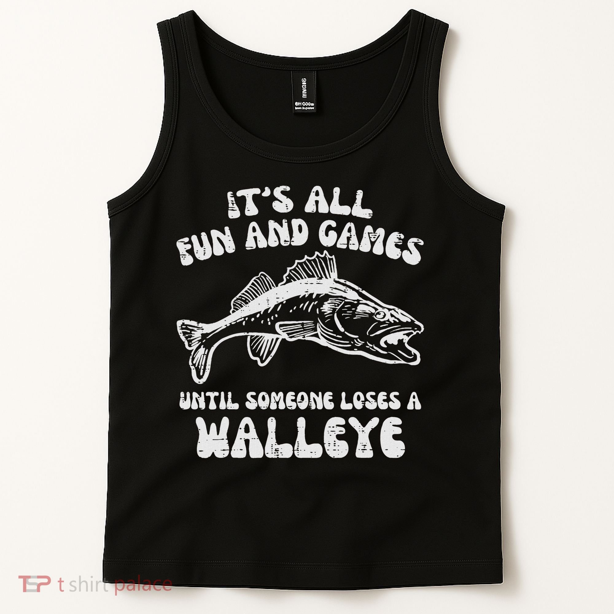 All Fun Games Until Loses Walleye  Tank Top