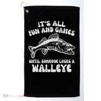 All Fun Games Until Loses Walleye  Golf Towel thumb 0