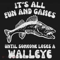 All Fun Games Until Loses Walleye  Women's T-Shirt thumb 6