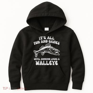 All Fun Games Until Loses Walleye  Kids Hoodie