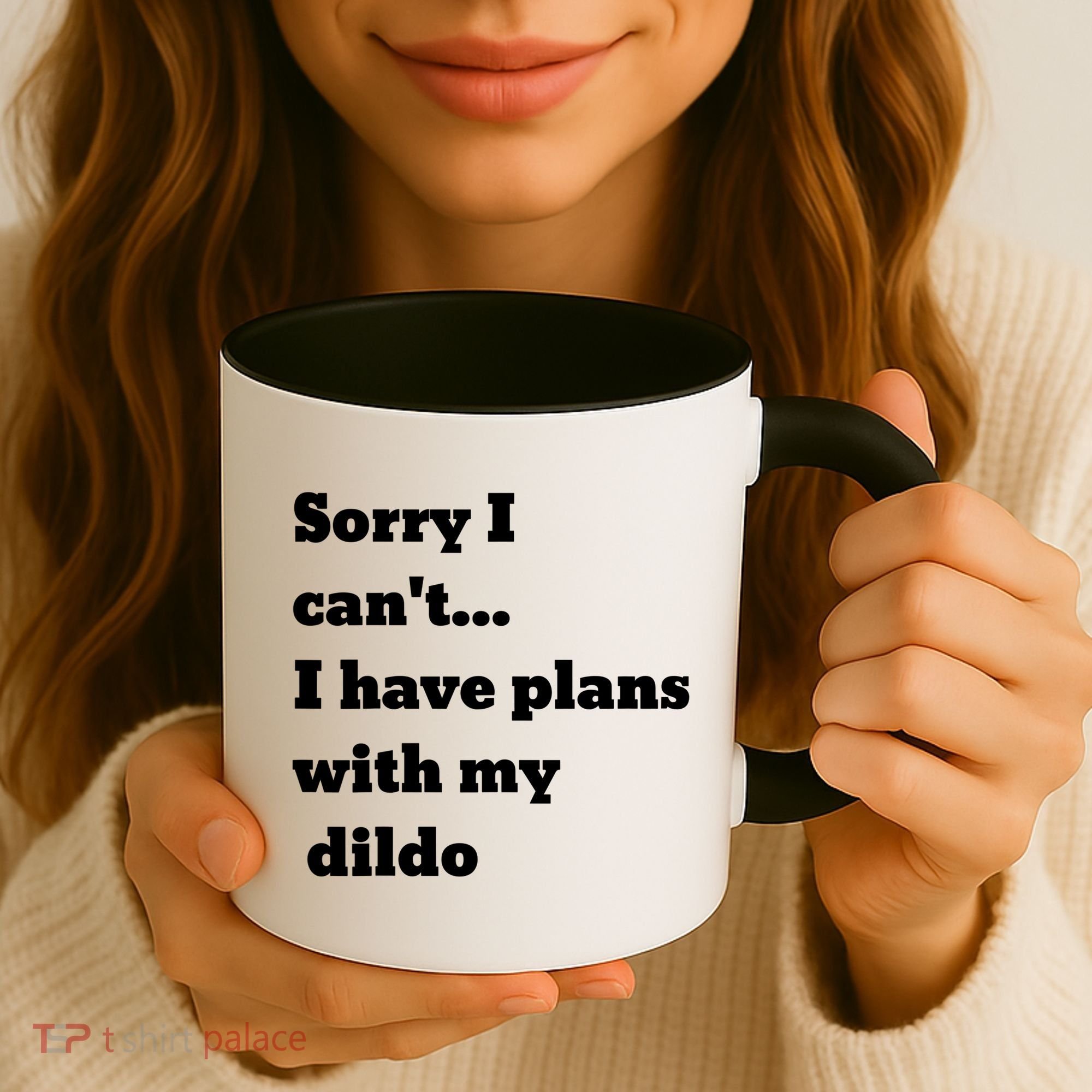 A Funny Gift Sorry I Can't I Have Plans With My Dildo Coffee Mug