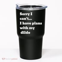 A Funny Gift Sorry I Can't I Have Plans With My Dildo Tumbler thumb 0