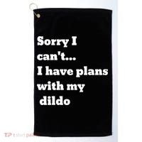 A Funny Gift Sorry I Can't I Have Plans With My Dildo Golf Towel thumb 0