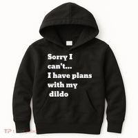 A Funny Gift Sorry I Can't I Have Plans With My Dildo Kids Hoodie thumb 0