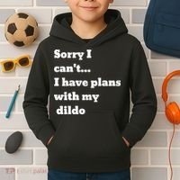 A Funny Gift Sorry I Can't I Have Plans With My Dildo Kids Hoodie thumb 2