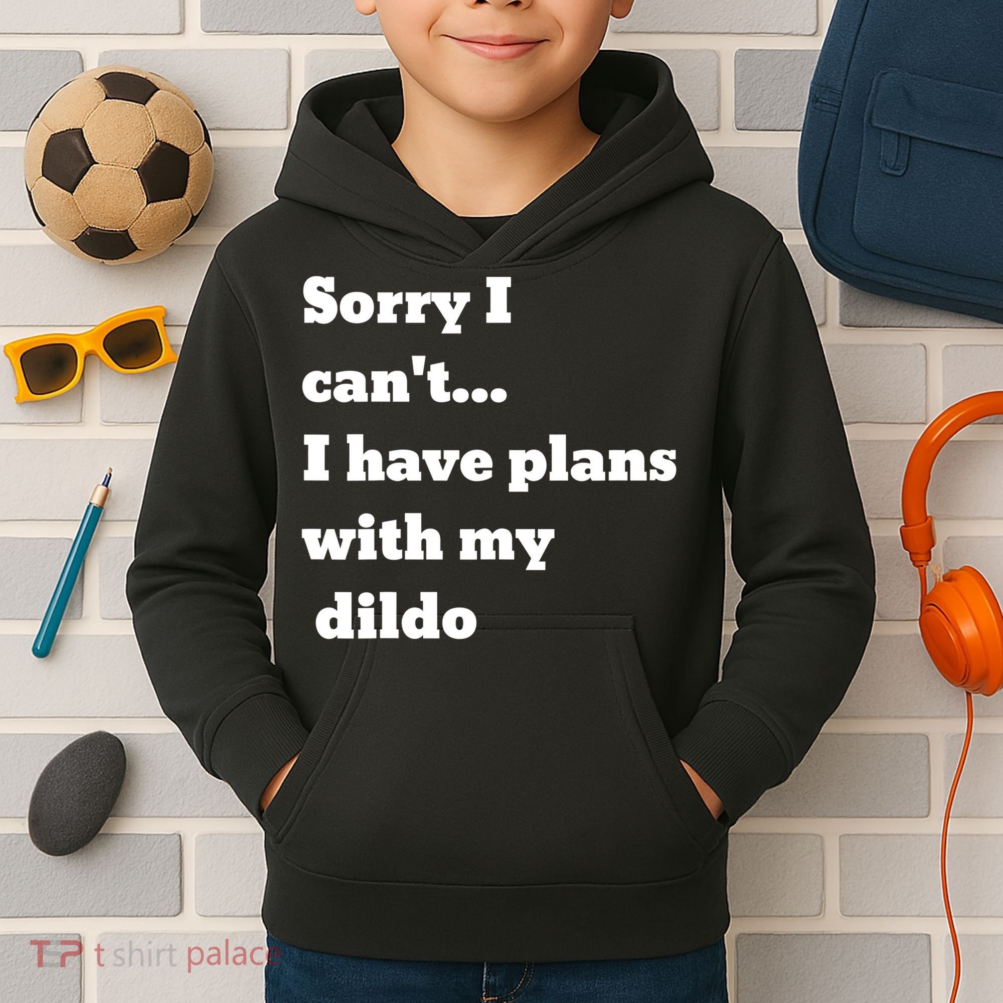 A Funny Gift Sorry I Can't I Have Plans With My Dildo Kids Hoodie