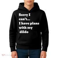 A Funny Gift Sorry I Can't I Have Plans With My Dildo Kids Hoodie thumb 4