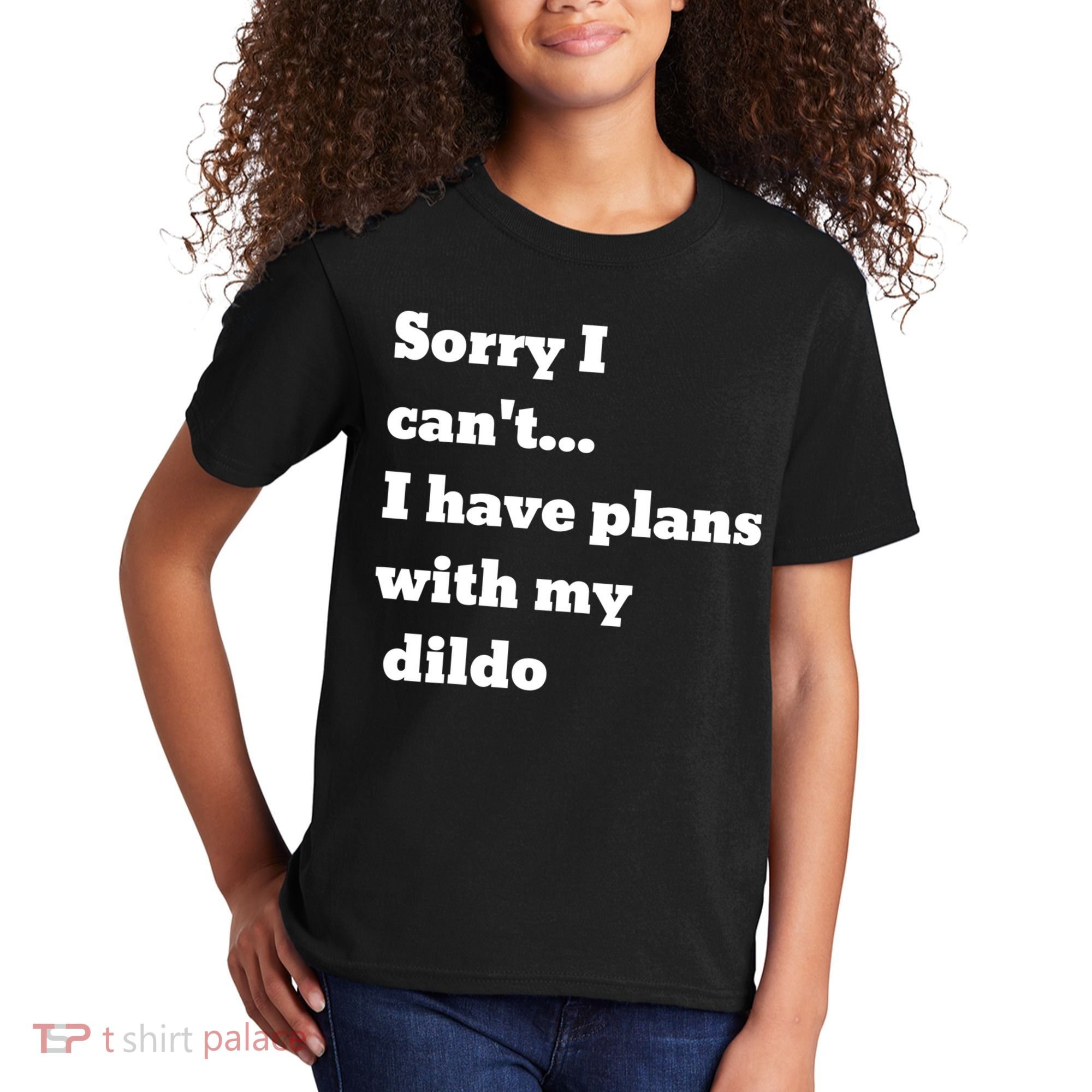 A Funny Gift Sorry I Can't I Have Plans With My Dildo Kids T-Shirt