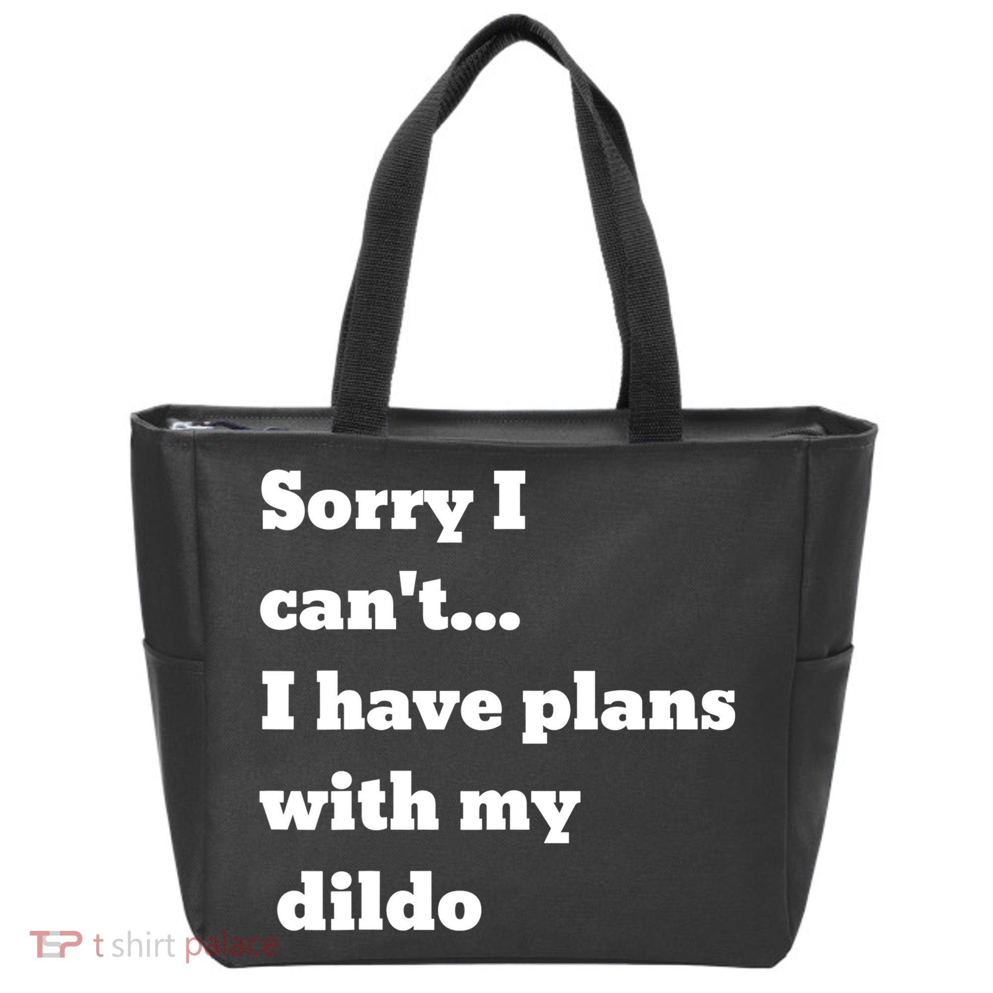 A Funny Gift Sorry I Can't I Have Plans With My Dildo Tote Bag