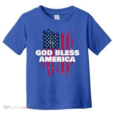 American Flag God Bless America Patriotic Gift Toddler T-Shirt