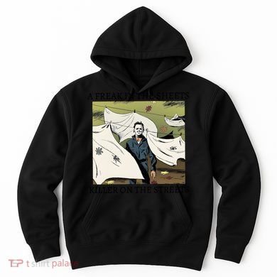 A Freak In The Sheets Killer On The Streets Halloween Hoodie