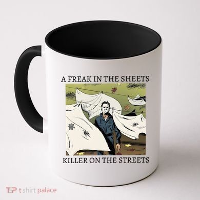 A Freak In The Sheets Killer On The Streets Halloween Coffee Mug