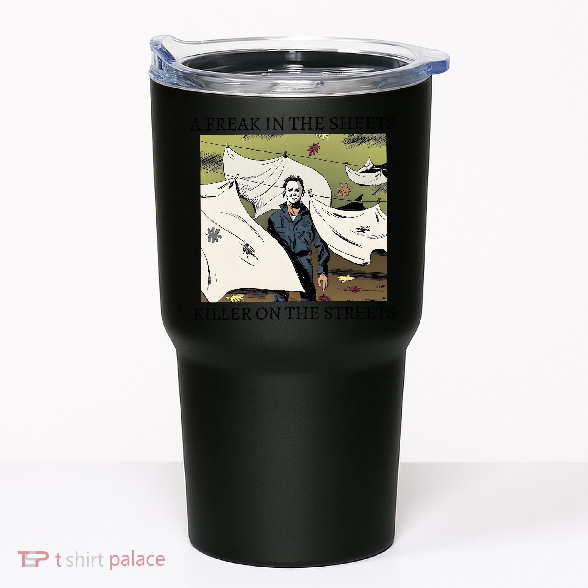 A Freak In The Sheets Killer On The Streets Halloween Tumbler