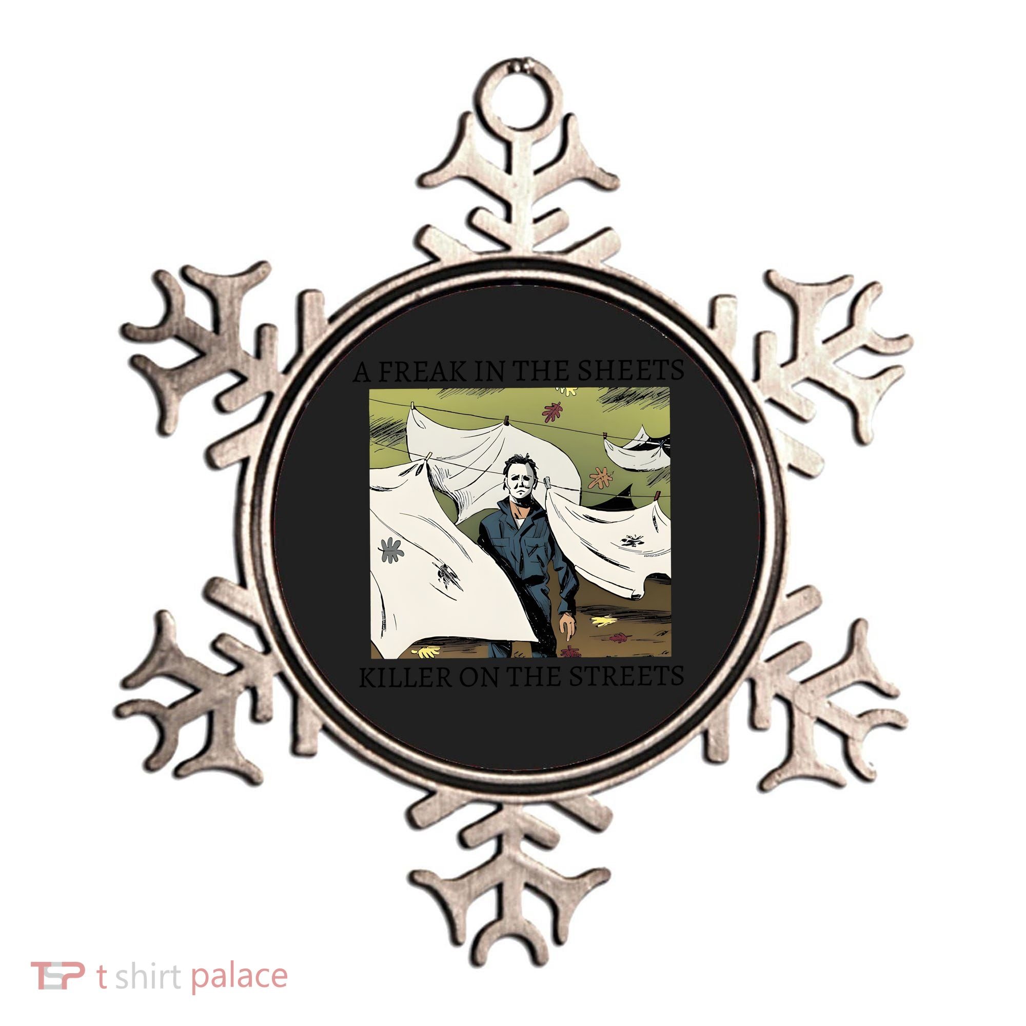 A Freak In The Sheets Killer On The Streets Halloween Ornament