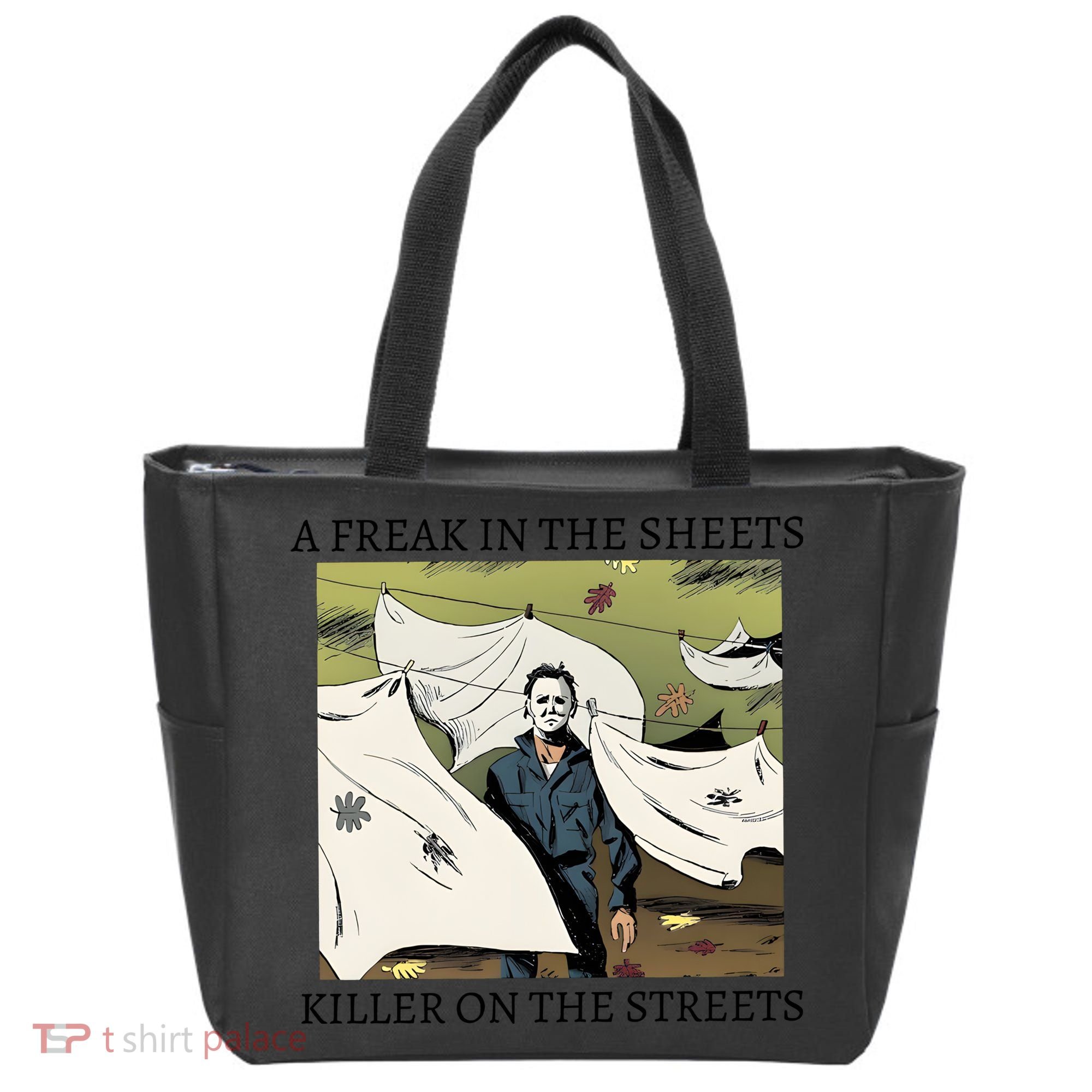 A Freak In The Sheets Killer On The Streets Halloween Tote Bag