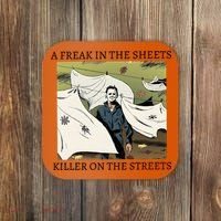 A Freak In The Sheets Killer On The Streets Halloween Coaster thumb 0
