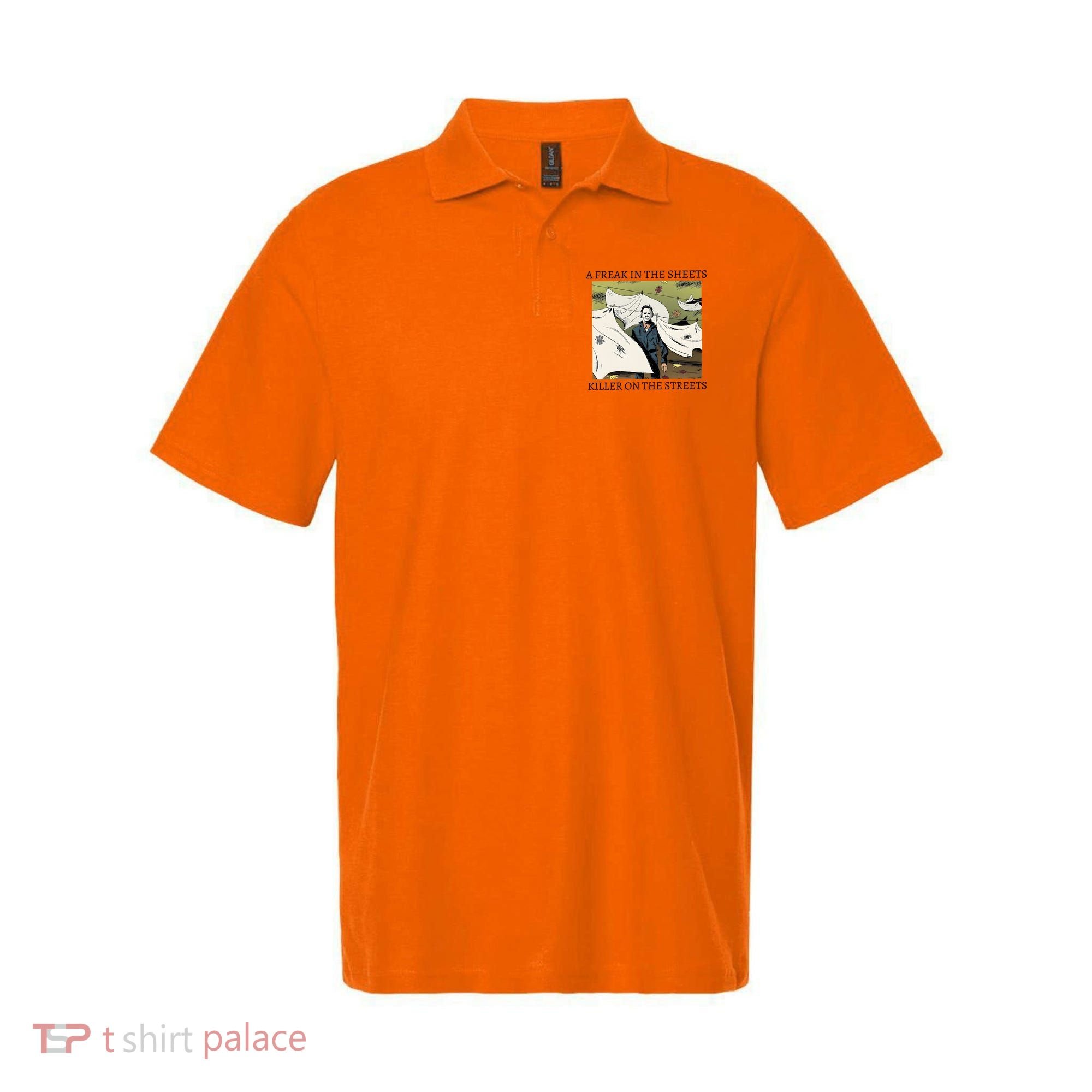 A Freak In The Sheets Killer On The Streets Halloween Polo