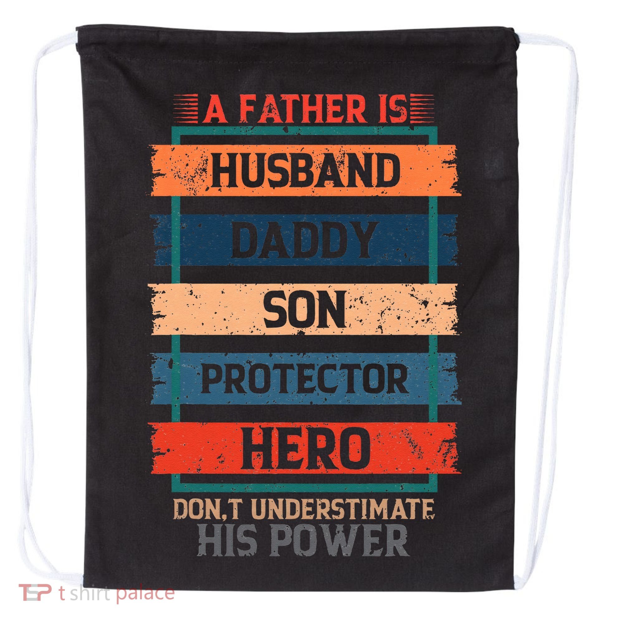 A Father Is Husband Daddy Son Protector Hero Fathers Day Drawstring Bag