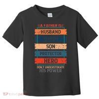 A Father Is Husband Daddy Son Protector Hero Fathers Day Toddler T-Shirt thumb 0