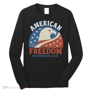 American Freedom Independence Day Long Sleeve Shirt