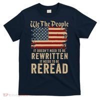 American Flag It Needs To Be Reread We The People Vintage T-Shirt thumb 0
