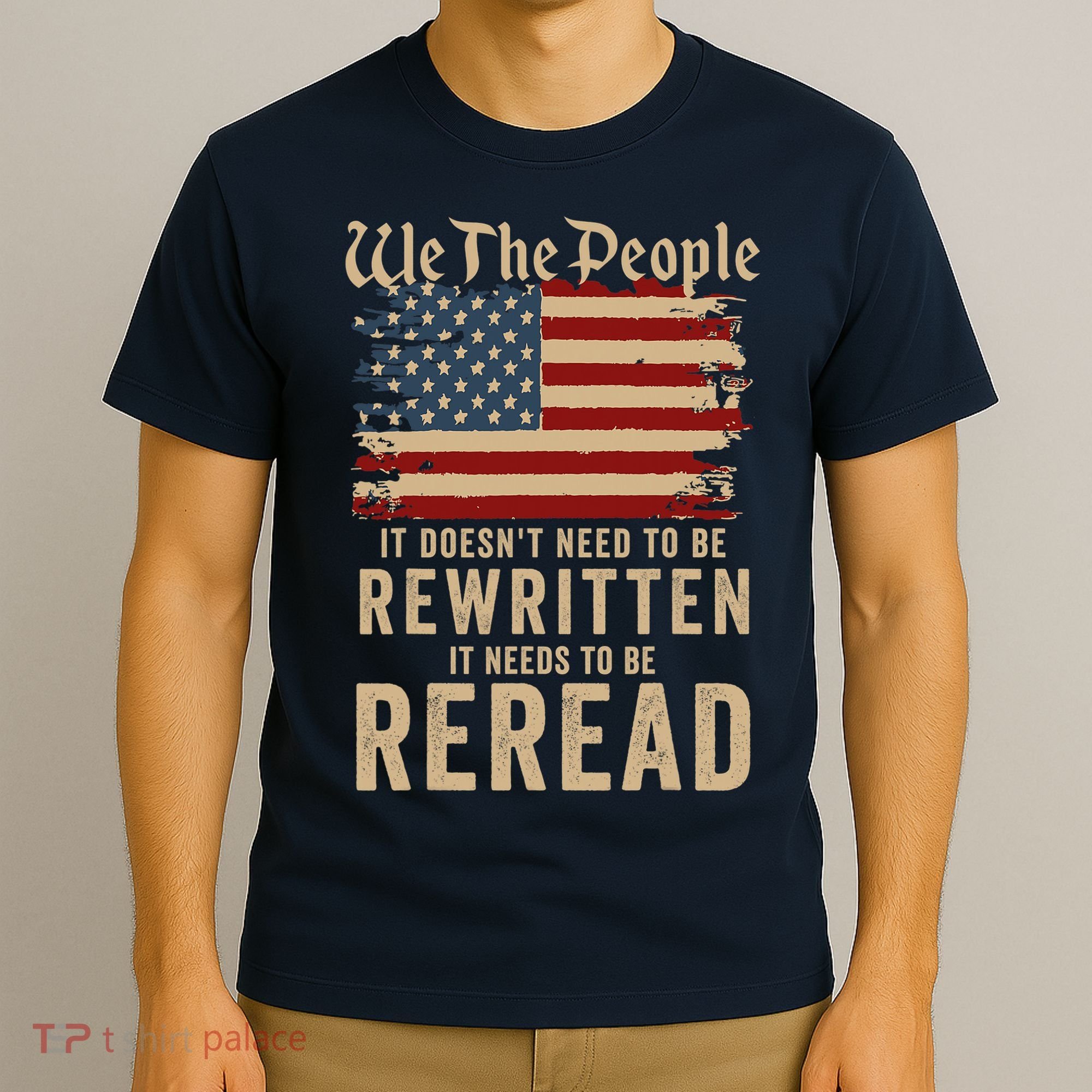 American Flag It Needs To Be Reread We The People Vintage T-Shirt