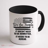 American Flag It Needs To Be Reread We The People Gift Coffee Mug thumb 1