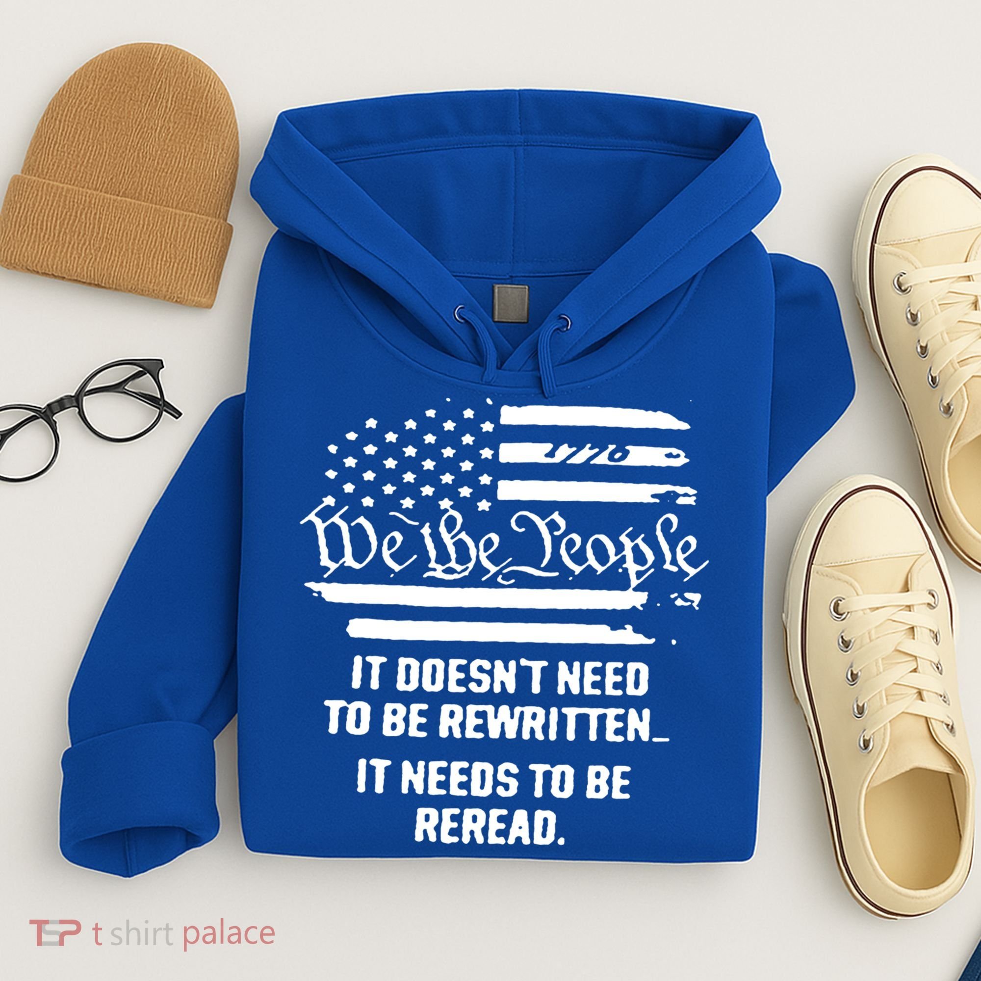 American Flag It Needs To Be Reread We The People Gift Hoodie
