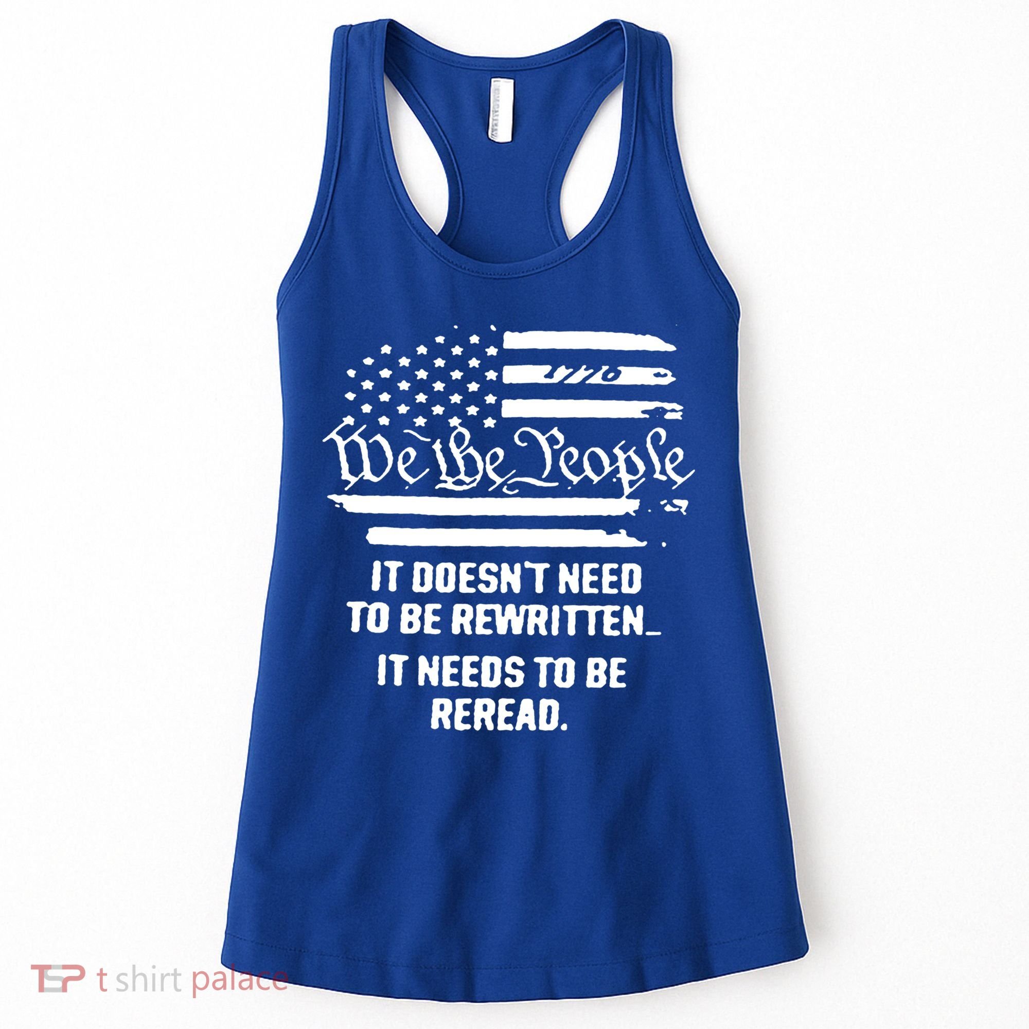 American Flag It Needs To Be Reread We The People Gift Women's Tank Top
