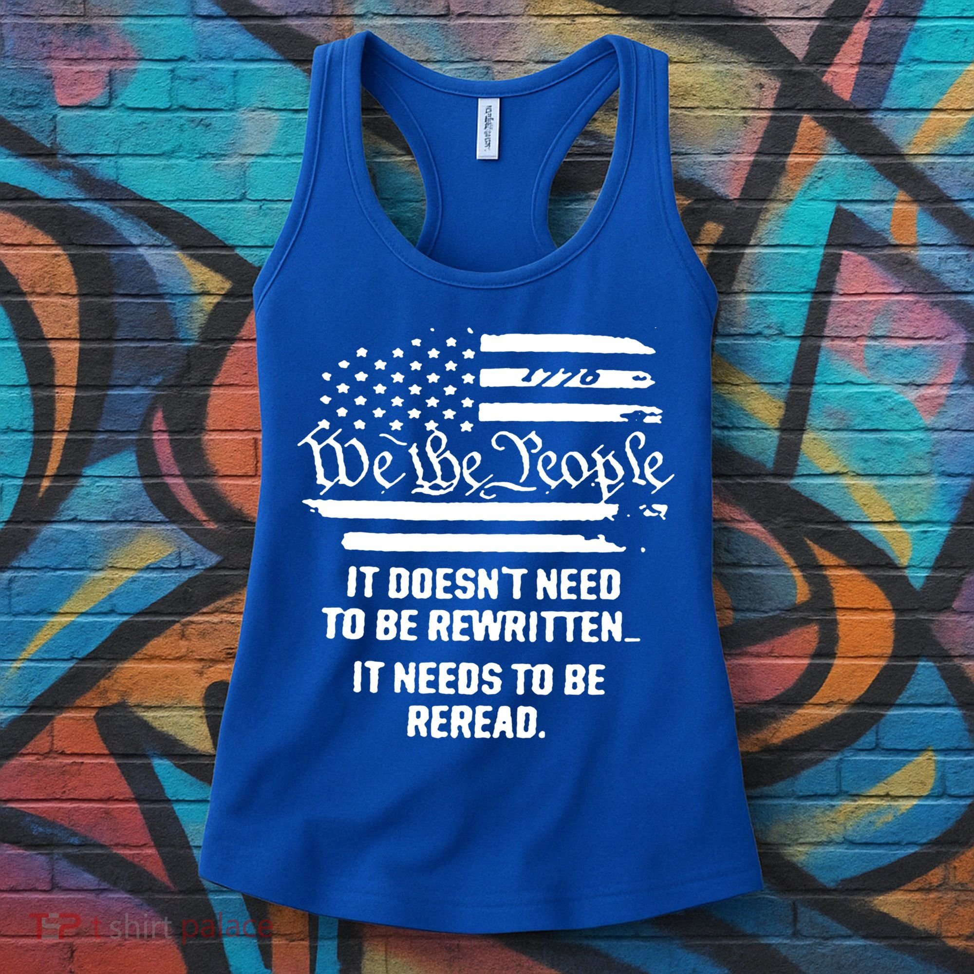 American Flag It Needs To Be Reread We The People Gift Women's Tank Top