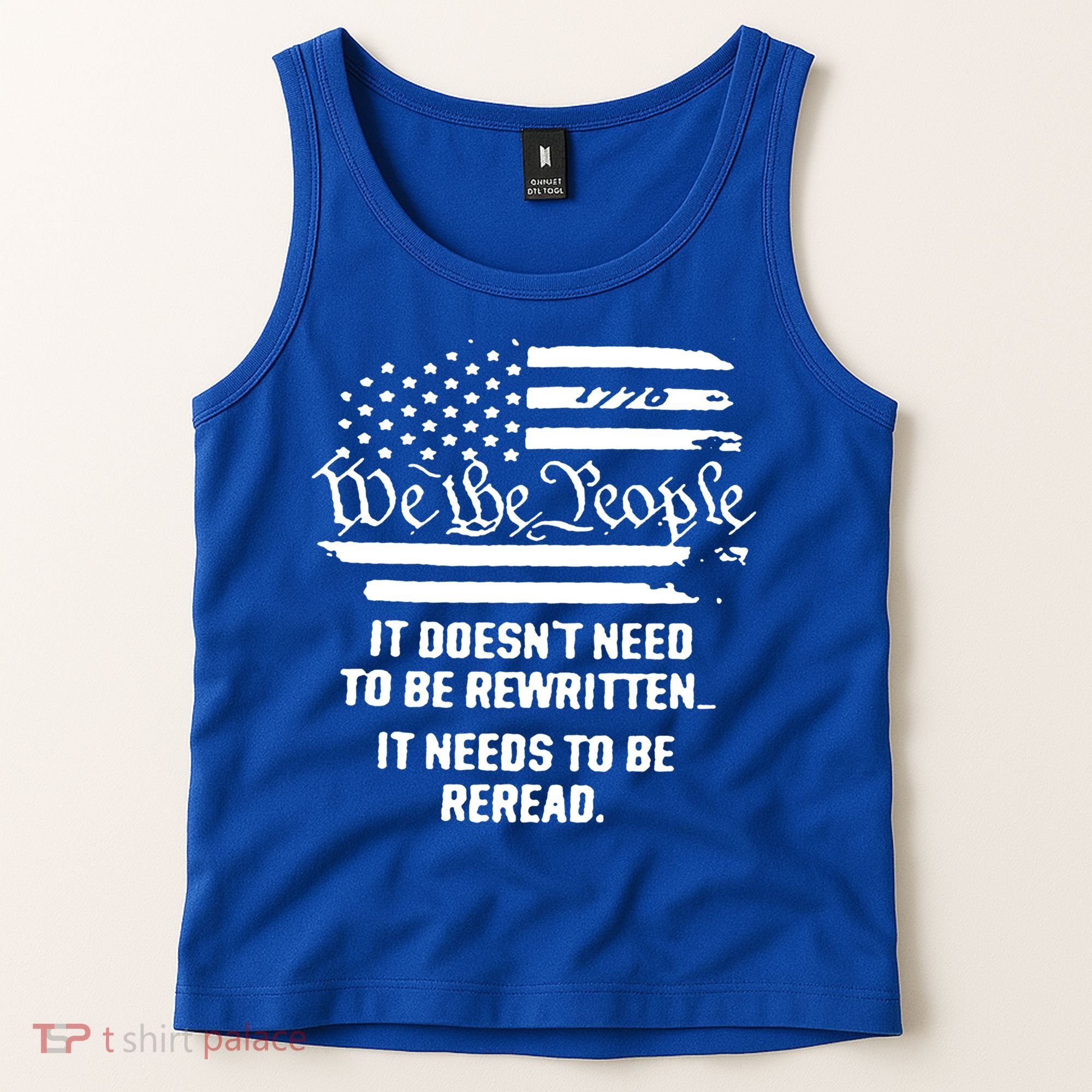 American Flag It Needs To Be Reread We The People Gift Tank Top