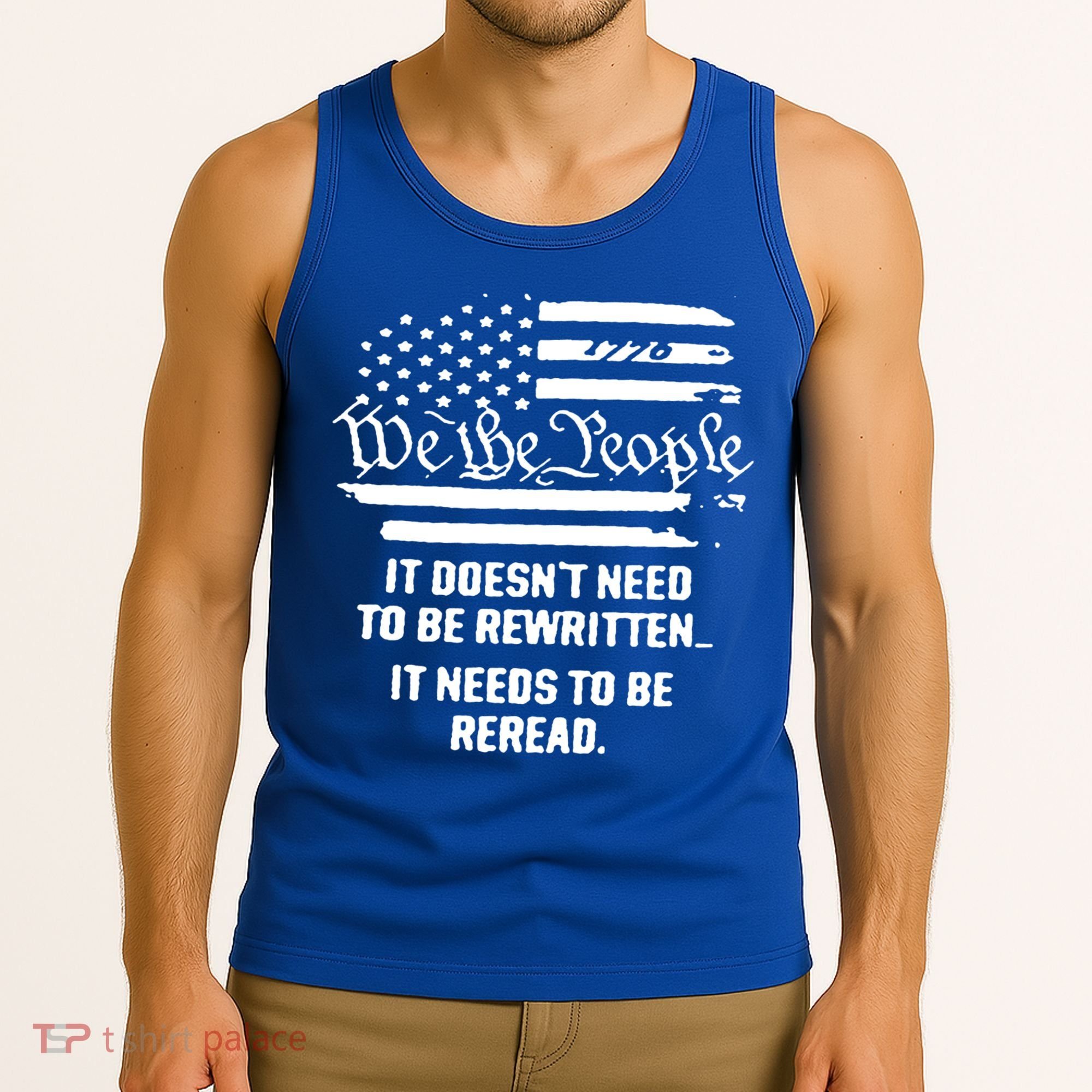 American Flag It Needs To Be Reread We The People Gift Tank Top