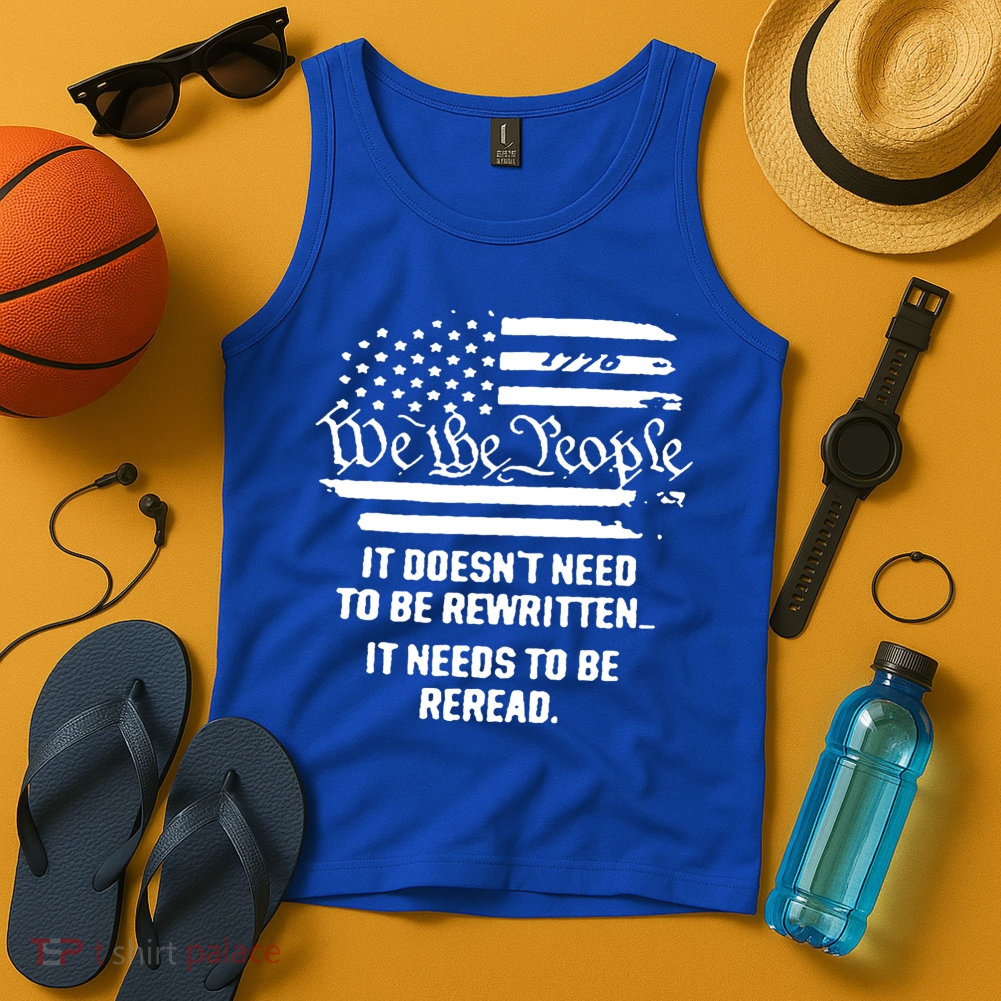 American Flag It Needs To Be Reread We The People Gift Tank Top