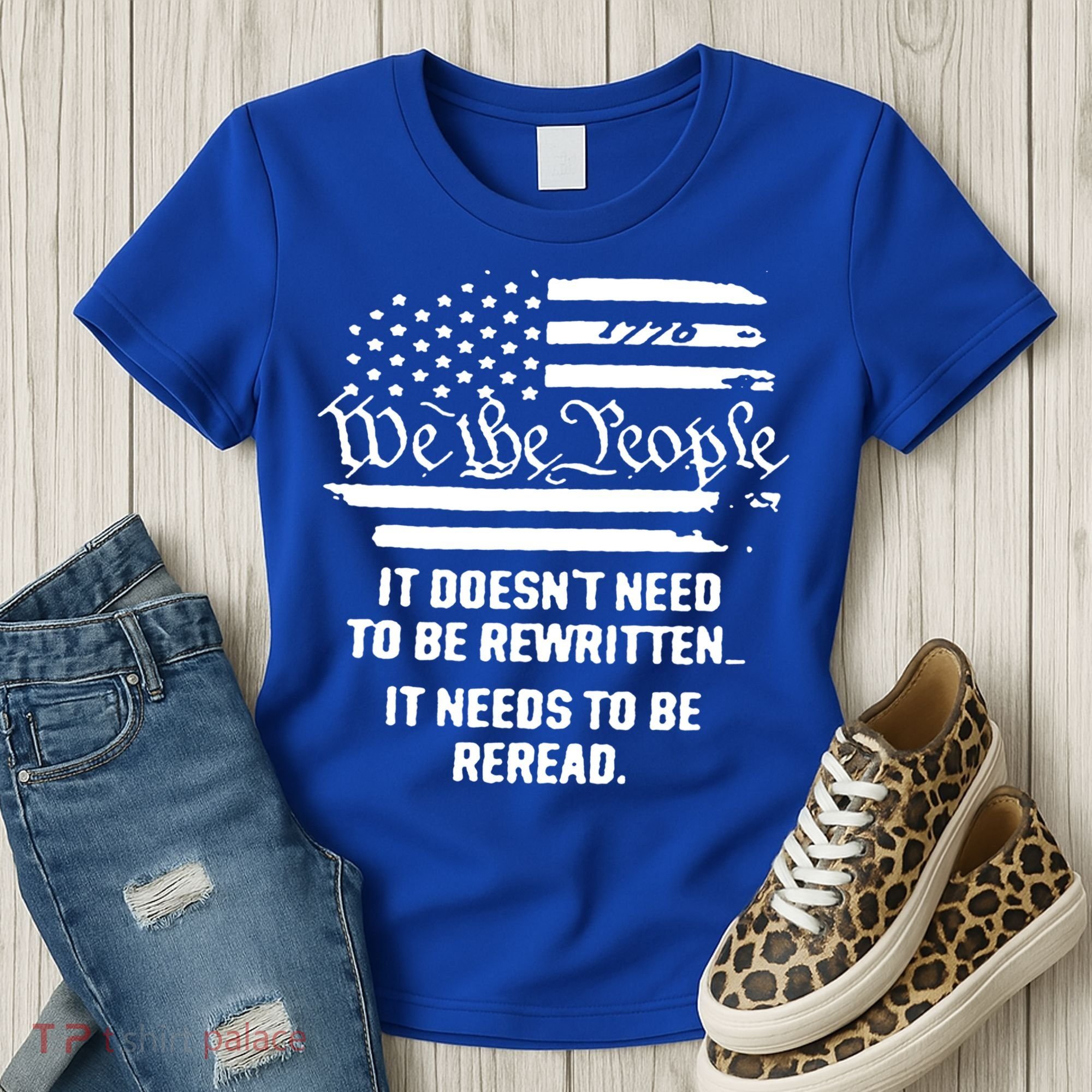 American Flag It Needs To Be Reread We The People Gift Women's T-Shirt